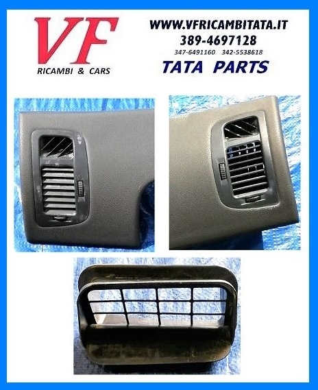 TATA VISTA : CRUSCOTTO - BOCCHETTE AREAZIONE DX SX - COD-AG0025-REV COD-AG0050-REV