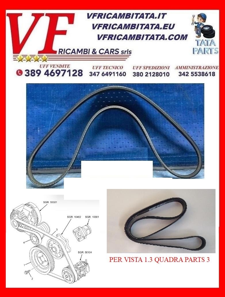 TATA VISTA : CINGHIA SERVIZI - ALTERNATORE -  ARIA CONDIZIONATA - COD-AC0055-MI7 - COD-L0026 -TRV189 -  PRODOTTO IN OFFERTA SPEDIZIONE 24 ORE